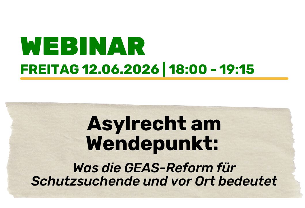 Webinar – Asylrecht am Wendepunkt: Was die GEAS-Reform für Schutzsuchende und vor Ort bedeutet